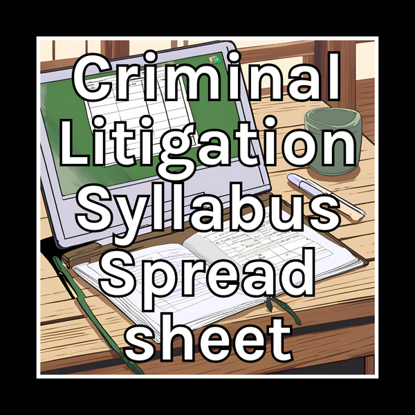 Criminal Litigation Syllabus Spreadsheet - 2024